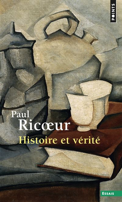 Paul Ricoeur, Histoire et Vérité (la subjectivité de l'historien)